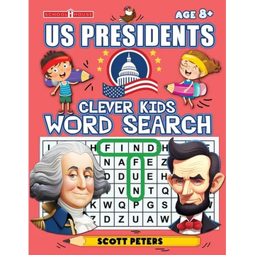 Clever Kids Word Search: US Presidents: United States Presidents for Kids, Wacky Facts & Word Puzzles - Paperback