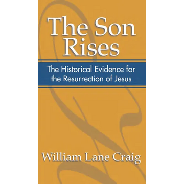 The Son Rises: Historical Evidence for the Resurrection of Jesus - Paperback