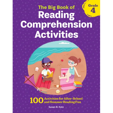The Big Book of Reading Comprehension Activities, Grade 4: 100 Activities for After-School and Summer Reading Fun - Paperback