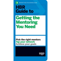 HBR Guide to Getting the Mentoring You Need (HBR Guide Series) - Paperback