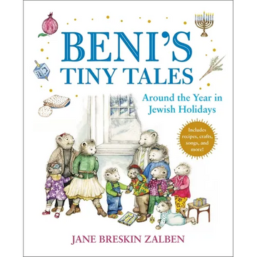 Beni's Tiny Tales: Around the Year in Jewish Holidays - Hardcover