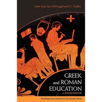 Greek and Roman Education: A Sourcebook - Paperback