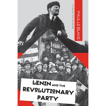 Lenin and the Revolutionary Party - Paperback
