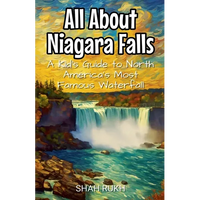All About Niagara Falls: A Kid's Guide to North America's Most Famous Waterfall - Paperback