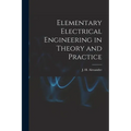 Elementary Electrical Engineering in Theory and Practice