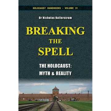 Breaking the Spell: The Holocaust, Myth & Reality - Paperback
