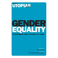 Gender Equality: Transforming Family Divisions of Labor - Paperback