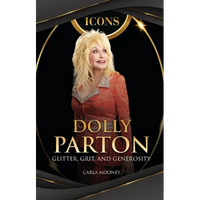 Dolly Parton: Glitter, Grit, and Generosity - Paperback