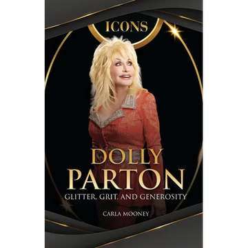 Dolly Parton: Glitter, Grit, and Generosity - Paperback