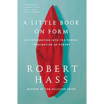 A Little Book on Form: An Exploration Into the Formal Imagination of Poetry - Paperback
