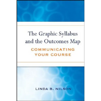 The Graphic Syllabus and the Outcomes Map: Communicating Your Course - Hardcover