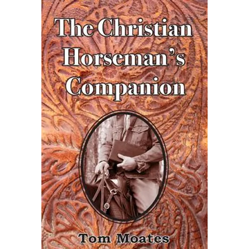 The Christian Horseman's Companion - Paperback