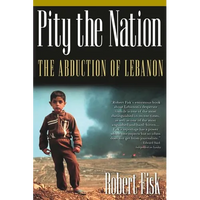 Pity the Nation: The Abduction of Lebanon - Paperback