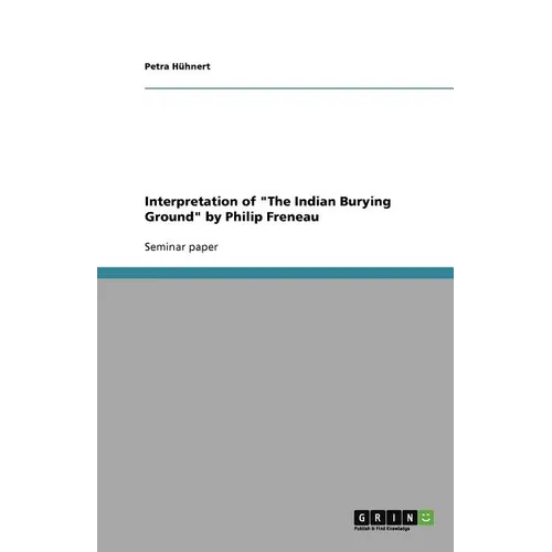 Interpretation of "The Indian Burying Ground" by Philip Freneau
