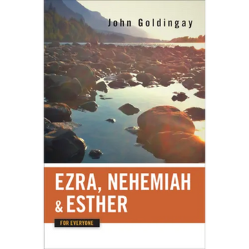 Ezra, Nehemiah, and Esther for Everyone - Paperback