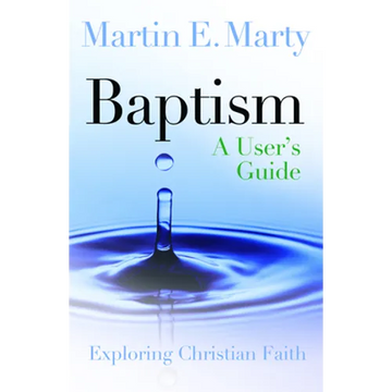 Baptism: A User's Guide - Paperback