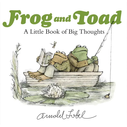Frog and Toad: A Little Book of Big Thoughts: From the Classic Animal Friendship and Adventure Series, Great for Growing Reading Skills and Early Lite