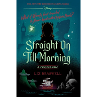 Straight on Till Morning: A Twisted Tale - Hardcover