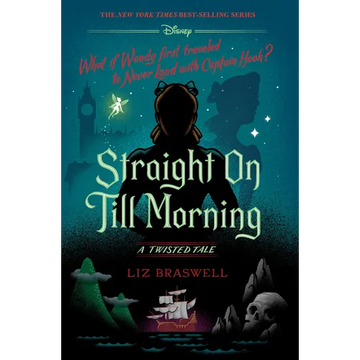 Straight on Till Morning: A Twisted Tale - Hardcover