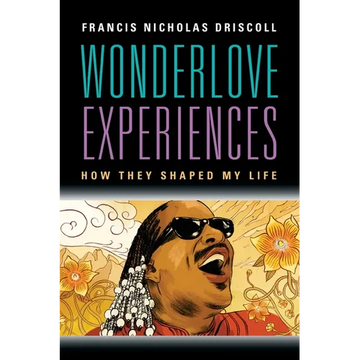 Wonderlove Experiences: How They Shaped My Life - Paperback