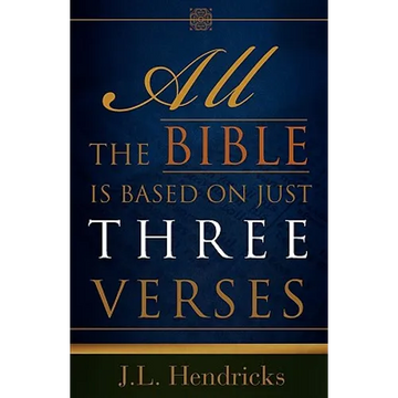 All the Bible Is Based on Just Three Verses - Paperback