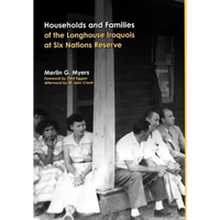 Households and Families of the Longhouse Iroquois at Six Nations Reserve - Hardcover
