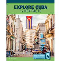 Explore Cuba: 12 Key Facts - Library Binding