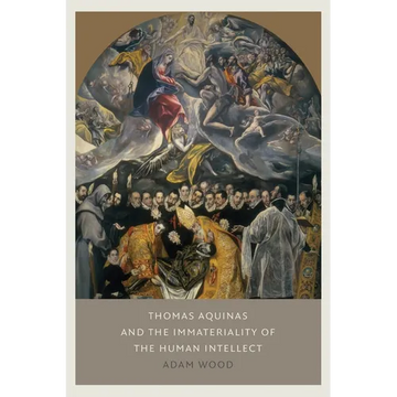 Thomas Aquinas on the Immateriality of the Human Intellect - Paperback