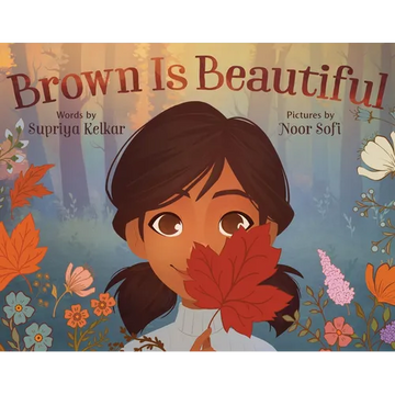 Brown Is Beautiful: A Poem of Self-Love - Hardcover