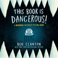 This Book Is Dangerous! (a Narwhal and Jelly Picture Book #1) - Hardcover
