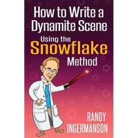 How to Write a Dynamite Scene Using the Snowflake Method - Paperback