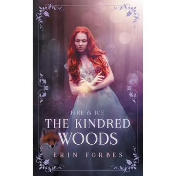 Fire & Ice: The Kindred Woods - Paperback