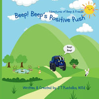 Beep! Beep's Positive Push: Adventures of Beep & Friends - Paperback