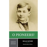 O Pioneers!: A Norton Critical Edition - Paperback