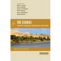 Five Views on the Exodus: Historicity, Chronology, and Theological Implications - Paperback