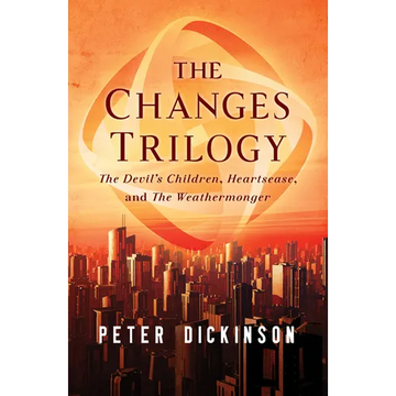 The Changes Trilogy: The Devil's Children, Heartsease, and the Weathermonger - Paperback