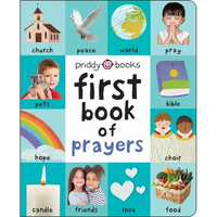First 100 Book of Prayers: A Padded Book--Perfect for Little Hands to Hold - Board Book