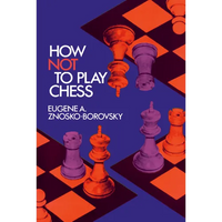 How Not to Play Chess - Paperback