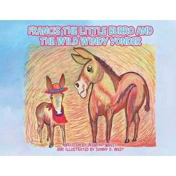 Francis the Little Burro and the Wild Windy Yonder - Paperback
