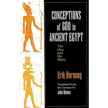 Conceptions of God in Ancient Egypt: The One and the Many - Hardcover