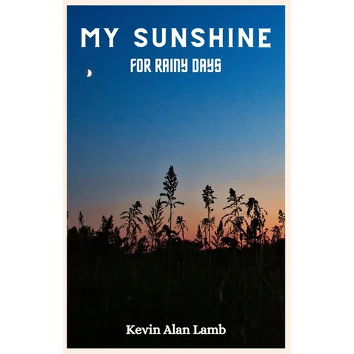 My Sunshine: For Rainy Days