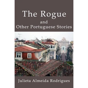The Rogue and Other Portuguese Stories - Paperback
