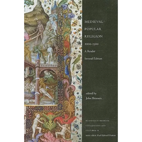 Medieval Popular Religion, 1000-1500: A Reader, Second Edition - Paperback