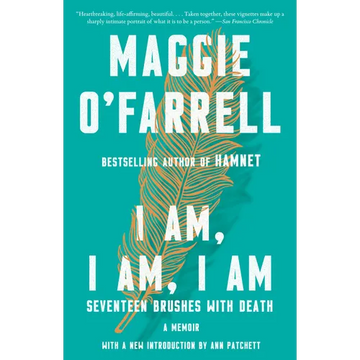 I Am, I Am, I Am: Seventeen Brushes with Death - Paperback