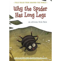 Why the Spider Has Long Legs: An African Folk Tale - Paperback