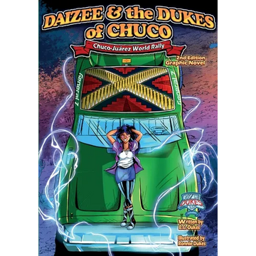 Daizee and the Dukes of Chuco -Chuco- Juárez World Rally - Paperback