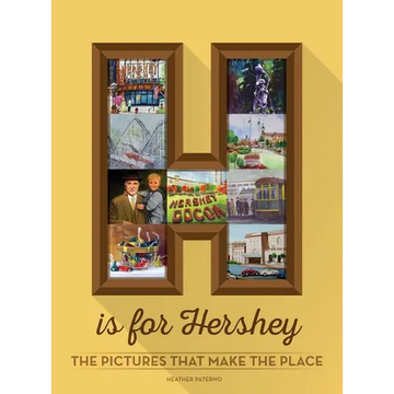 H is for Hershey - Hardcover
