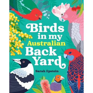 Birds in my Australian Back Yard - Paperback