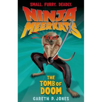 Ninja Meerkats (#5): The Tomb of Doom - Paperback