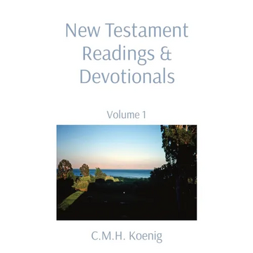New Testament Readings & Devotionals: Volume 1 - Paperback